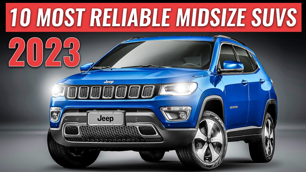 Top 10 Most Reliable Midsize SUVs In The Market For 2023 YouTube