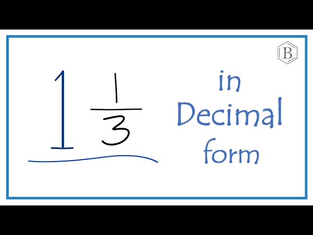 What is the decimal for 1/3?