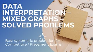 Data Interpretation - Mixed Graphs -Solved Problems