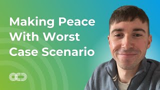 Making Peace With Worst Case Scenario