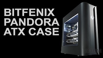 #13 - Press Release: Sexy New Pandora ATX Case from BitFenix
