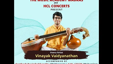 The Music Academy Madras - HCL Concert Series 2025 - Vinayak Vaidyanathan (Veena)