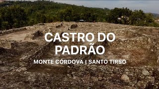 ❗️ Castro do Padrão | Monte Córdova - Santo Tirso