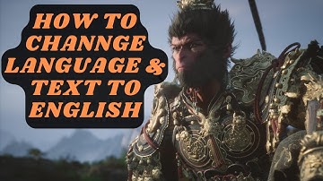 Black Myth: Wukong - How to change ( language and text ) to English