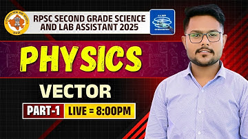 RPSC 2nd Grade Science & Lab Assistant 2025:Physics VECTOR| PART -1 #rpsc2nd #physics
