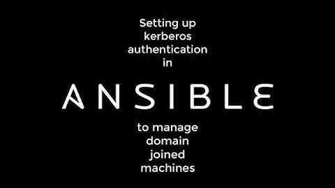 Ansible - Setting up kerberos authentication
