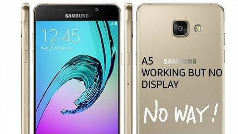 Samsung A5 No display