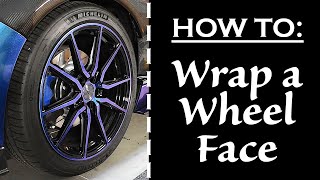 How to Vinyl Wrap the Face of a Wheel | Complete Guide