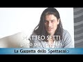 Intervista a Matteo Setti