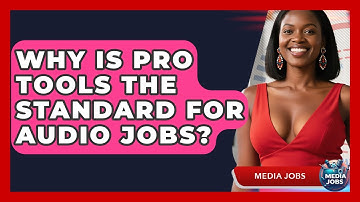 Why Is Pro Tools The Standard For Audio Jobs? - Media Jobs