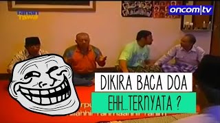 DIKIRA BACA DOA   EH, TERNYATA