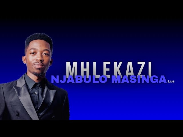 Mhlekazi (Live Video) - Njabulo Masinga class=