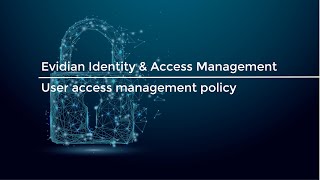 Evidian Identity And Access Management - User Access Management Policy