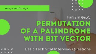 permutation of palindrome with bitvector, physical view of bitvector, arrays & strings questions | 2