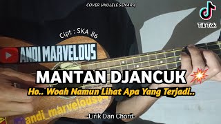 MANTAN DJANCUK - ( SKA 86 ) || ( Lirik & Chord ) Cover Ukulele By Andi Marvelous
