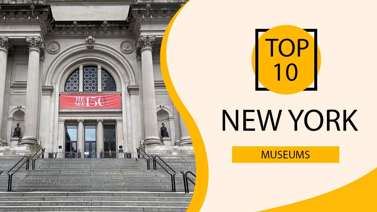 Top 10 Best Museums in New York USA English YouTube
