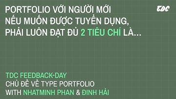🔴 Portfolio với người mới - Nếu muốn được tuyển dụng, phải luôn đạt đủ 2 tiêu chí là…