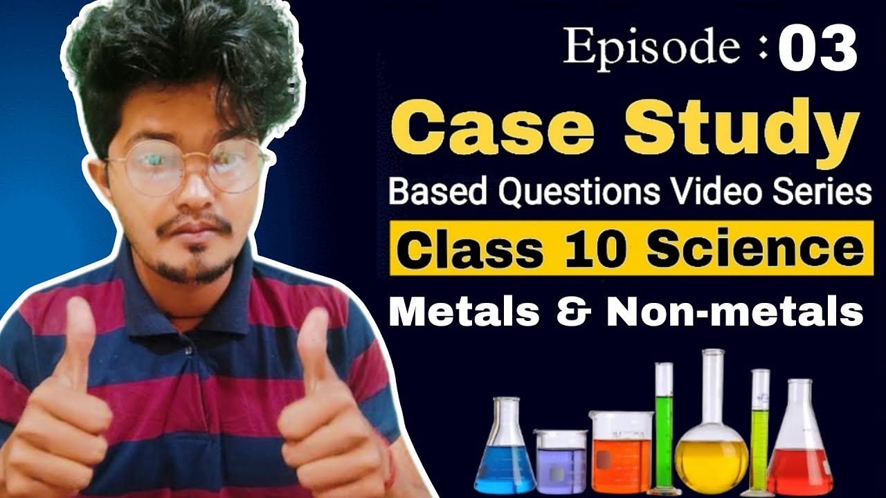 case study based question class 10 science