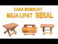 Cara Membuat Meja Lipat Rekal | DIY Meja Lipat