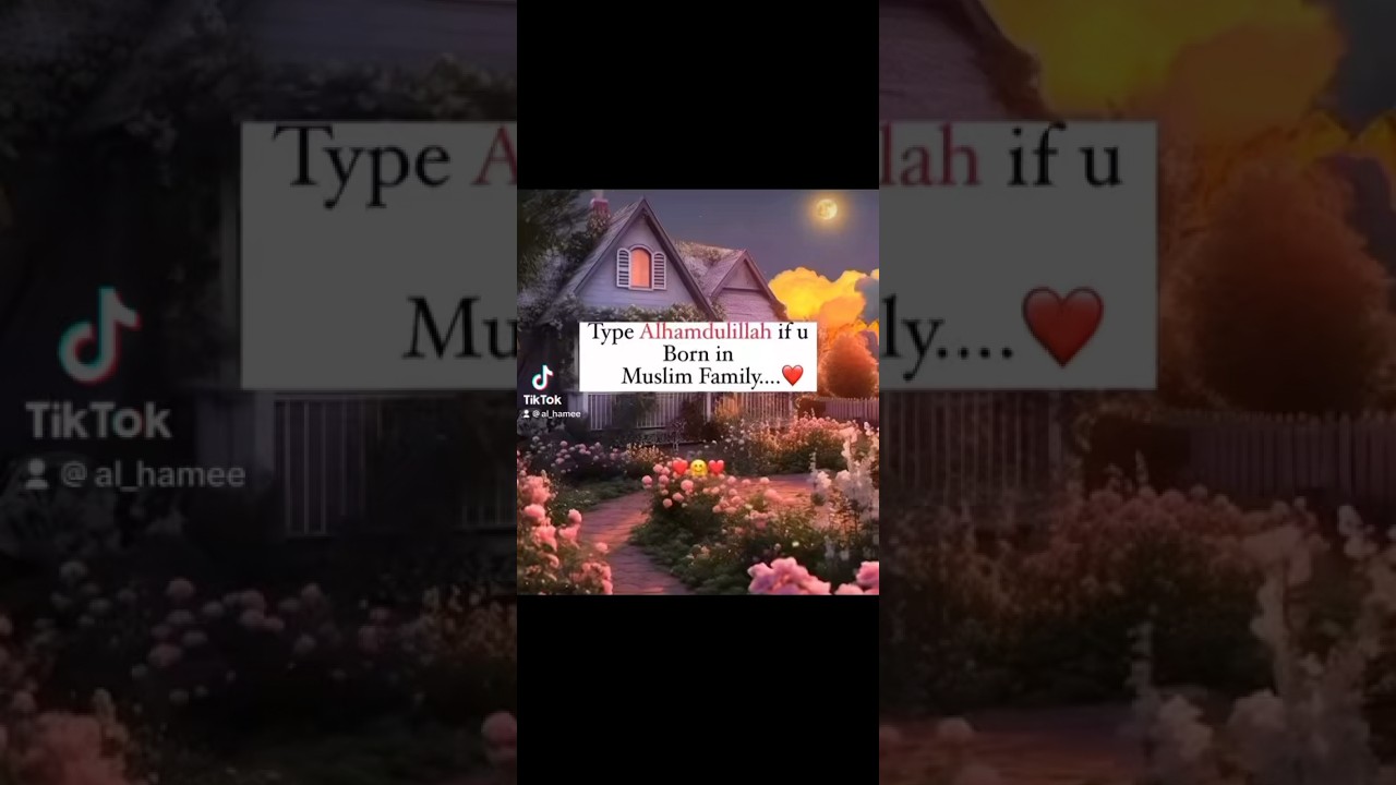 Type Alhamdulilah If you’re Born In Muslim Family🤍🤍… 