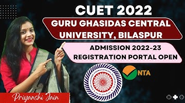Guru Ghasidas Central University CUET | Admission portal open 2022-23 | Priyanshi Jain