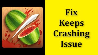 How To Fix Fruit Ninja App Keeps Crashing Issue Android & Ios screenshot 3