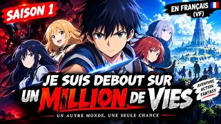 Je Suis Debout Sur Un Million De Vies Il Doit Survivre Dans Un Monde Mortel Saison 1 Vf