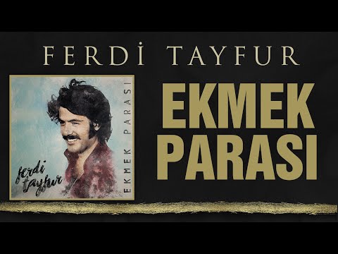 Ferdi Tayfur - Ekmek parası - 003ismail & mtayfur83 - Suat Sayın