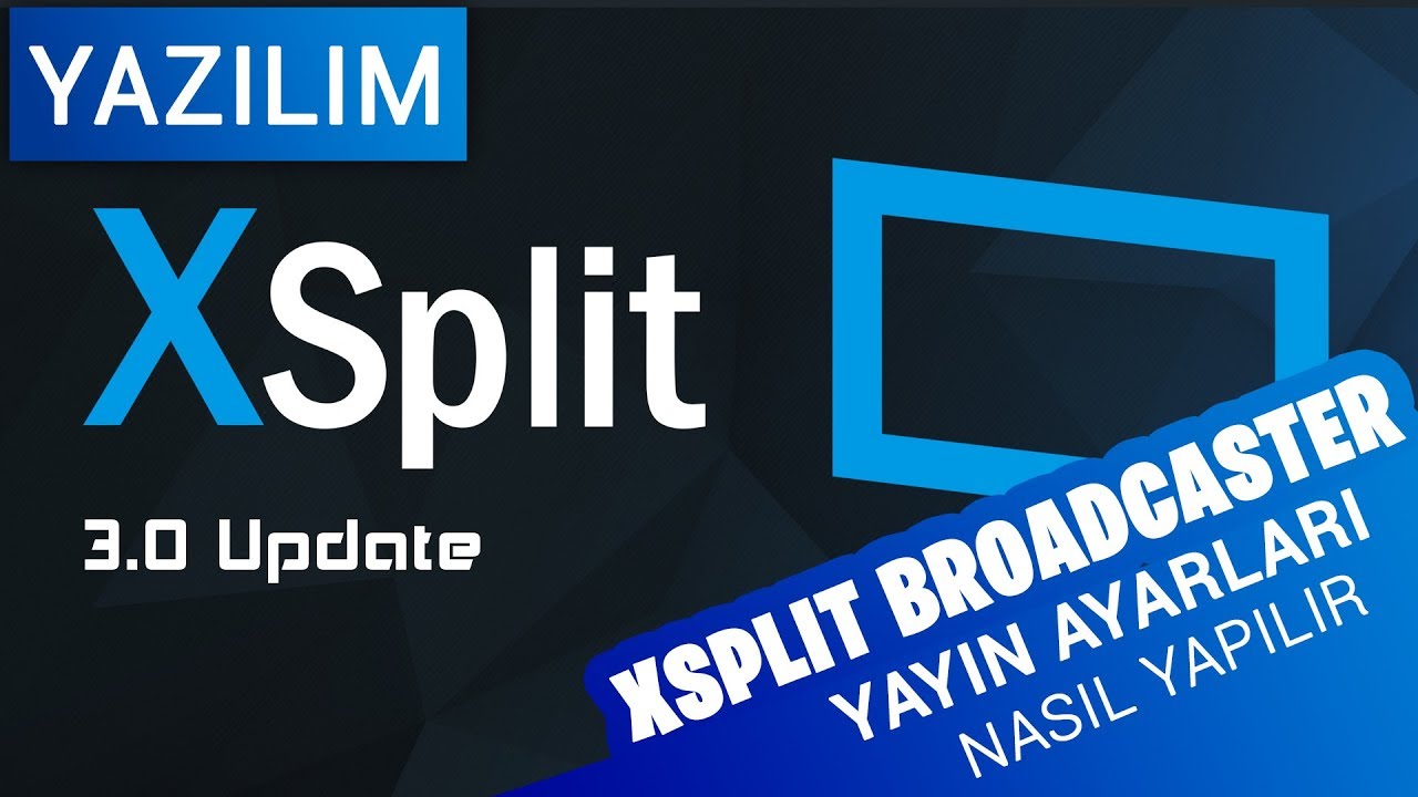 XSplit Broadcaster - Yayın Ayarları [ EN İYİ YAYIN PROGRAMI ] - YouTube