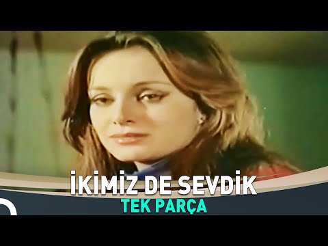 İkimiz De Sevdik | Arzu Okay Eski Türk Dram Filmi