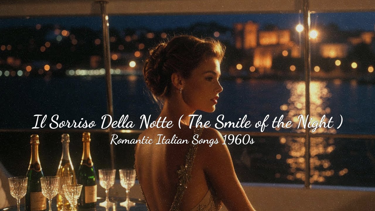 Il Sorriso Della Notte ( The Smile of the Night ) | Romantic Italian Songs 1960s