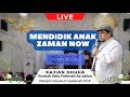[Live] Ustadz Ahmad Haikal Hassan | Tema: Mendidik Anak Zaman Now | Rumah Ilmu Fatimah Az-zahra