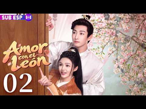 【EP02】Amor con el León | ¡Se casó con él por accidente… sin imaginar que terminaría enamorada!