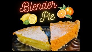 Unbelievably Easy Lemon Or Orange Blender Pie
