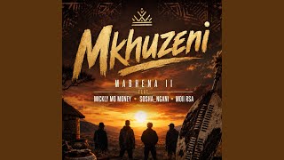 Mkhuzeni (feat. Mickly Mo Money, Moii Rsa & Sosha_Ngani)