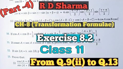 RD Sharma Class 11 Ex. 8.2 Solutions Chapter 8 (Transformation formuala )|From Q.9 to Q.13