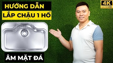 Hướng dẫn lắp đặt âm Chậu Rửa Bát SHIGERU của Nhật chi tiết | HUGA