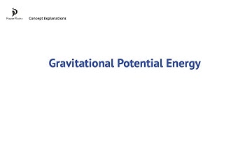 Gravitational Potential Energy (D.1.5 – HL only)