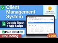 Client Management System in Google App Script | Manage Clients with Google Sheets & App Script
