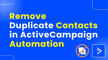 How to Remove Double Contacts from ActiveCampaign Automation (Step By Step)