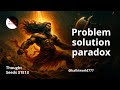 Thought Seeds S1E13: Problem Solution Paradox #KalkiWorld #ThoughtSeeds #abheysingh
