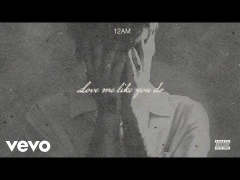 12AM Love Me Like You Do Visualizer