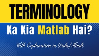 Terminology Meaning In Urdu Terminology Ka Kia Matlab Hota Hai Urduhindi Explanation Included
