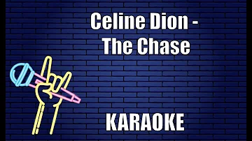 Celine Dion - The Chase (Karaoke)