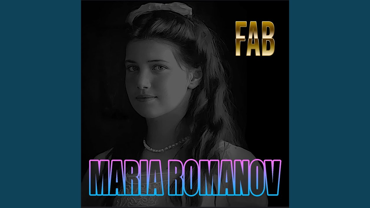 A song for Maria Romanov