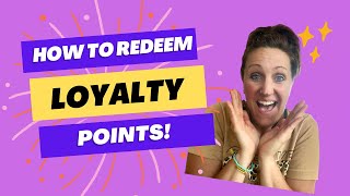 How to Redeem Loyalty Points
