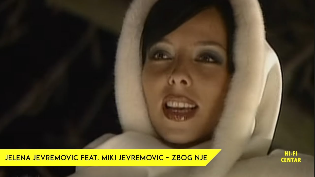JELENA JEVREMOVIĆ Feat. MIKI JEVREMOVIĆ - Zbog nje  (Official Video)