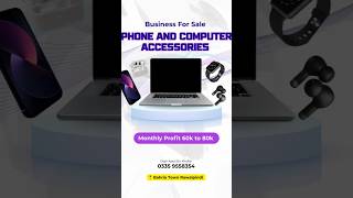 Phone &amp; Computer Accessories Business For Sale | Rawalpindi | Monthly 80k Income | Saler 63