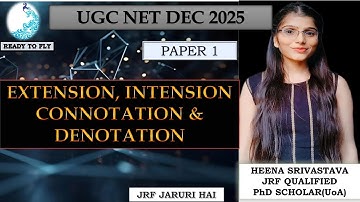 UGC NET Paper 1 most Important Topic: Extension, Intension, Connotation & Denotation By HEENA