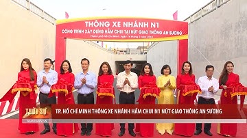 TP. Hồ Chí Minh thông xe nhánh hầm chui N1 nút giao thông An Sương